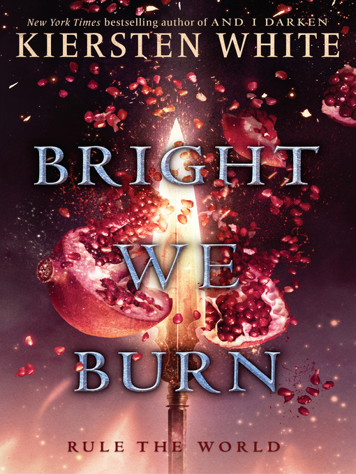 Title details for Bright We Burn by Kiersten White - Wait list